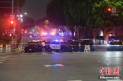 梦见捕鱼美执法部门称已在洛杉矶冲突中逮捕70多人 5名警察受伤